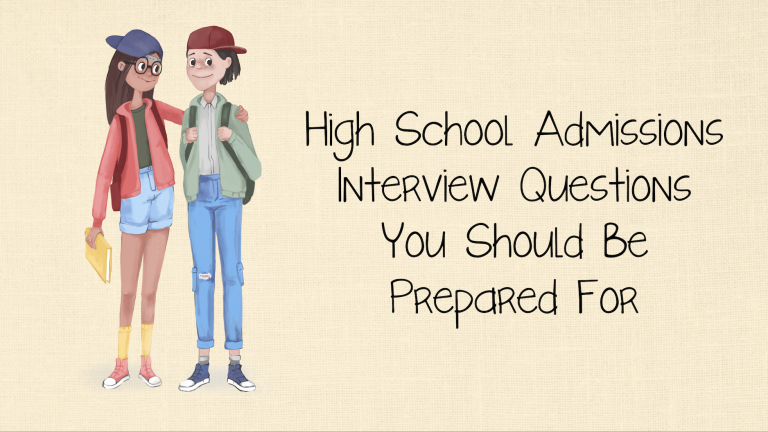 High School Admissions Interview Questions You Should Be Prepared For ...